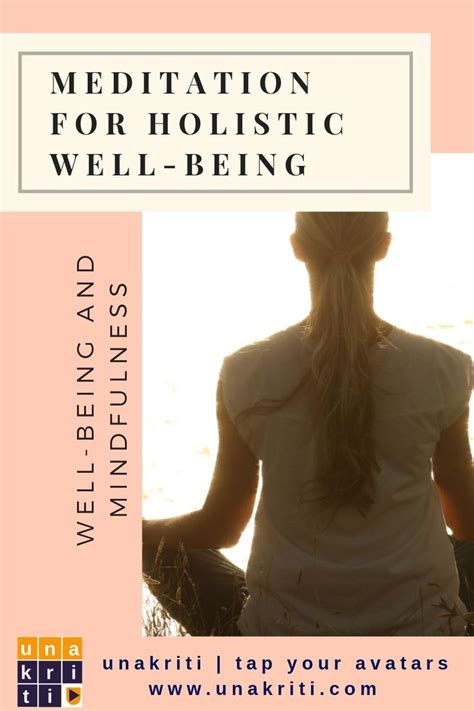 practice meditation for holistic well being holistic meditation benefits meditation
