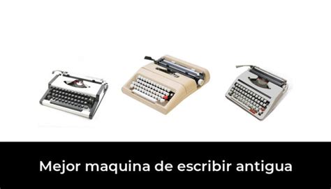 46 Mejor Maquina De Escribir Antigua En 2023 Según Los Expertos