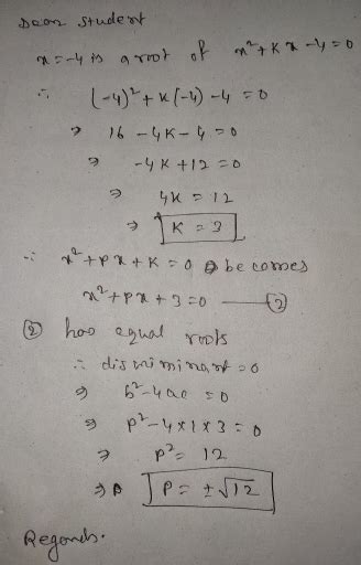 If X 4 Is A Root Of The Equation X2 Kx 4 0 And The Quadratic Equation Maths