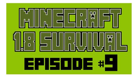 Minecraft 18 Survival Episode 9 Youtube