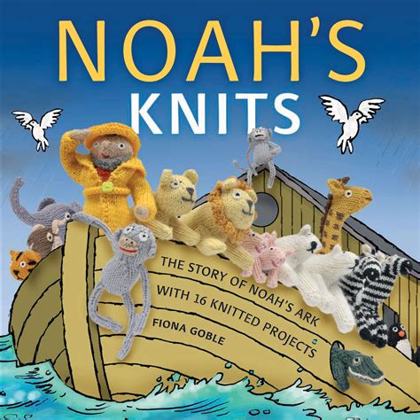 Buy Noahs Knits Create The Story Of Noahs Ark With 16 Knitted