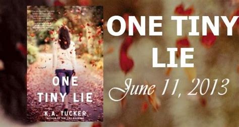 Book Review And Giveaway One Tiny Lie By K A Tucker Tucker Lie Book Review