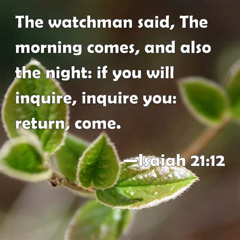 Isaiah 2112 The Watchman Said The Morning Comes And Also The Night