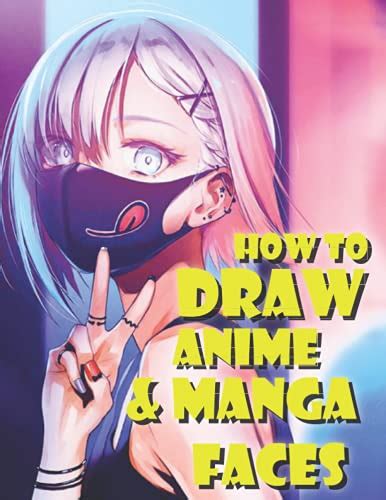 How To Draw Anime And Manga Facecs Mastering Manga Drawings By Vanessa