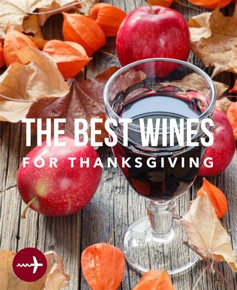 Uncorking The Best Wines For Thanksgiving • Winetraveler Best Wine For Thanksgiving
