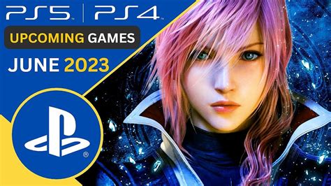 Upcoming Ps5 And Ps4 Games June 2023 Youtube