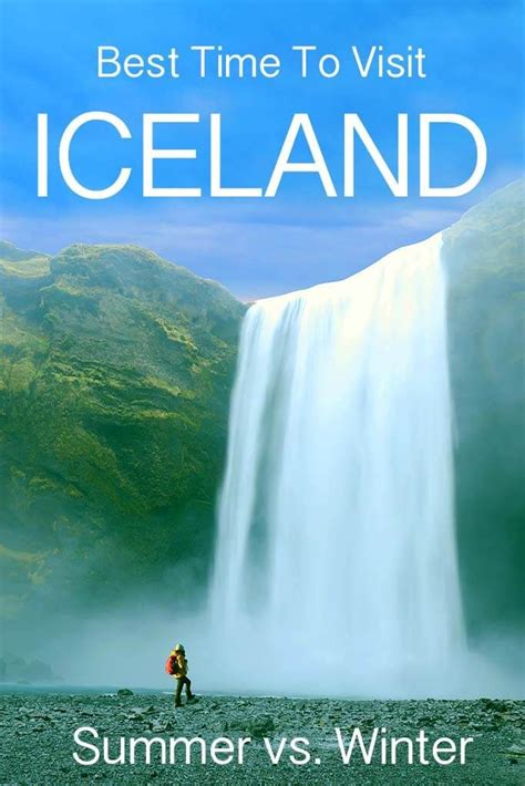 Best Time To Visit Iceland Summer Vs Winter
