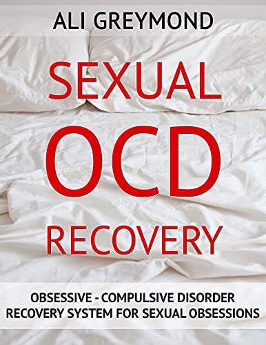 Sexual Ocd Recovery Obsessive Compulsive Disorder Recovery System For Sexual Obsessions