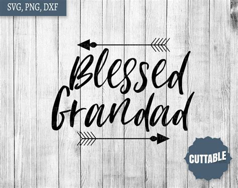 Blessed Grandad Cut File Grandad Arrows Svg For Silhouette Etsy Uk