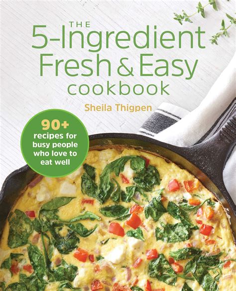 ~read~ The 5 Ingredient Fresh And Easy Cookbook 90 Recipes For Busy