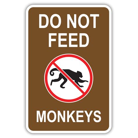 Do Not Feed Monkeys American Sign Company