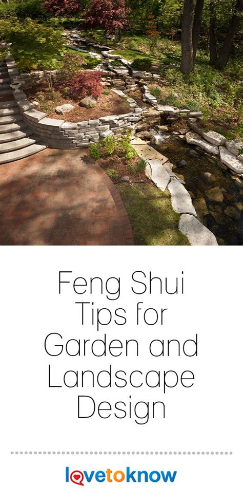 Feng shui is not a style, but a feeling that flows to you through the design and decorating. Feng Shui Tips for Garden and Landscape Design | Garden ...