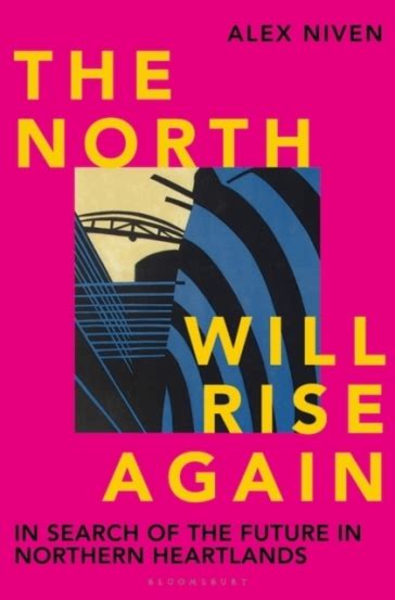 The North Will Rise Again Alex Niven English Books Mondadori Store