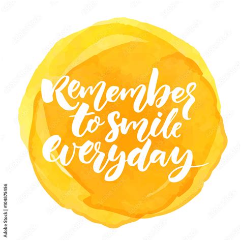 Remember To Smile Everyday Inspirational Quote For Posters And Cards