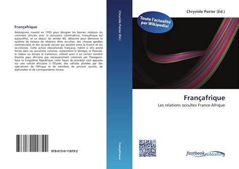 Francafrique replied to your post francafrique replied to your post what bandom drama is going on nowi… you cant really apologize for that sort of thing, no, but he definitely saw that what he did was. Françafrique, 978-613-0-11879-2, 6130118791 ,9786130118792