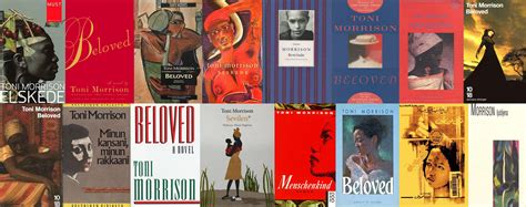 She was taking short, quick breaths as her whole body. 75 Covers of Toni Morrison's Beloved From Around the World ...