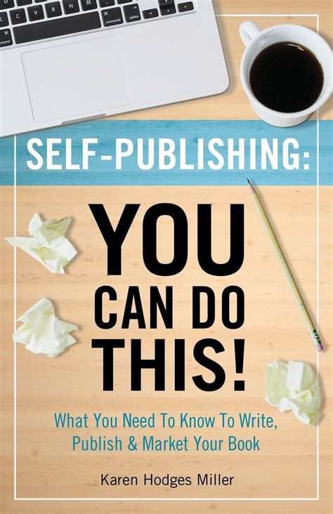 Self Publishing You Can Do This What You Need To Know To Write