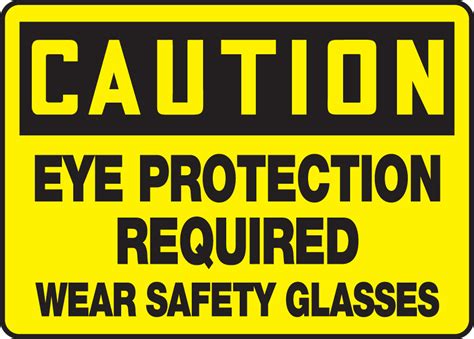 eye protection required wear safety glasses osha caution safety sign