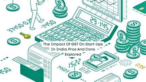 The Impact of GST on Start-ups in India: Pros and Cons Explored - CA in