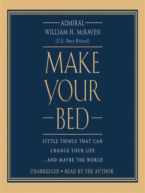 Make Your Bed By Admiral William H Mcraven Conaa