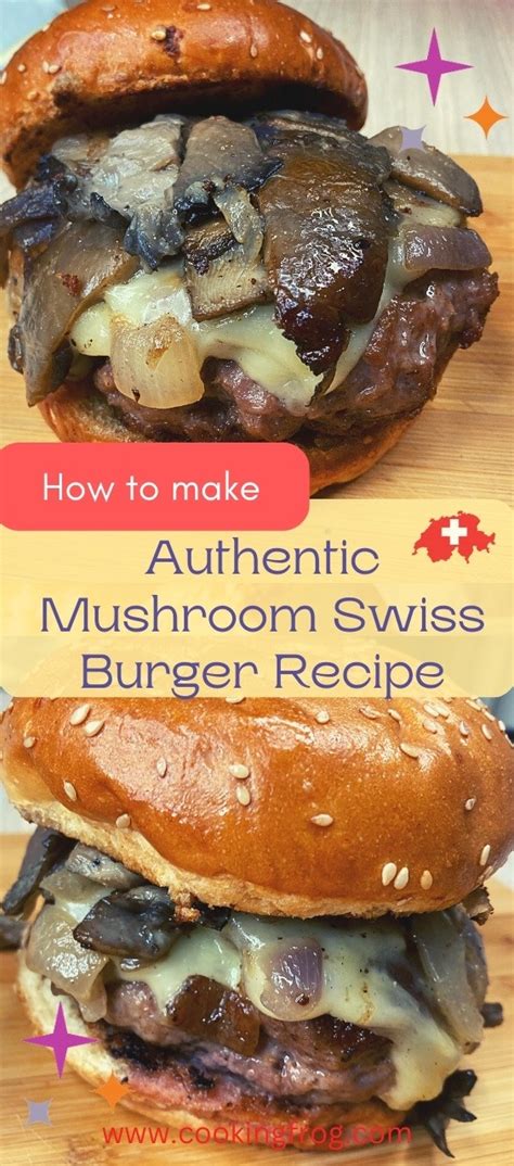 Authentic Mushroom Swiss Burger Recipe Cooking Frog