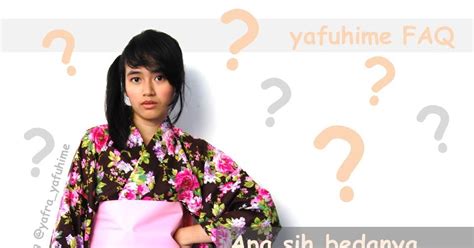 Yafuhime Perbedaan Kimono Dengan Yukata