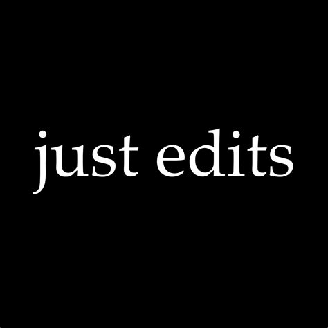 Just Edits