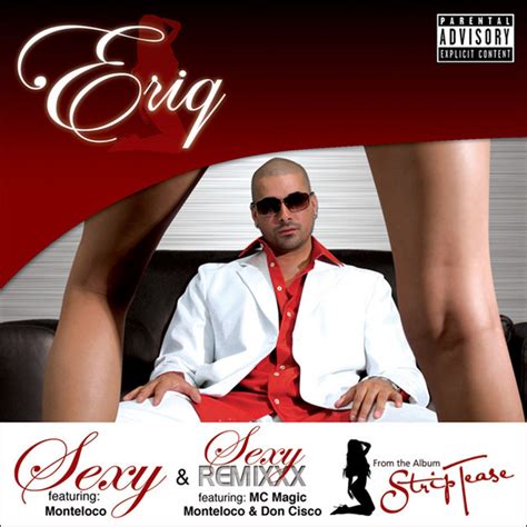 Sexy Remix Explicit Song And Lyrics By Eriq Spotify