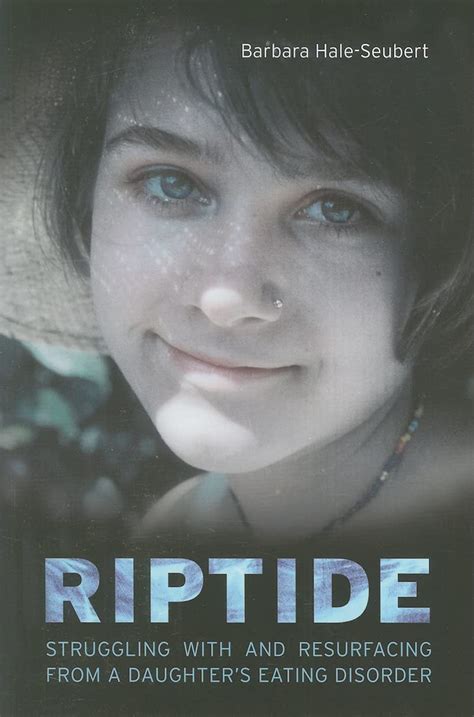riptide struggling with and resurfacing from a daughter s eating disorder hale seubert