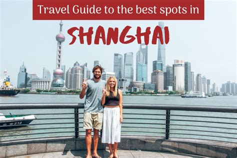 Shanghai Attractions Travel Guide What To Do And See In The City