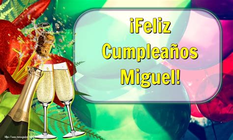 Felicitaciones Miguel - Felicitaciones con nombres