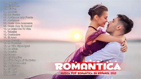 Baladas Lo Mas Nuevo Estrenos Musica Pop Romantica En Espa Ol