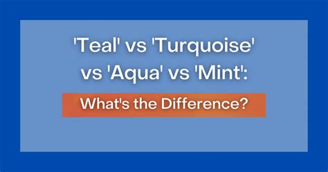 Teal Vs Turquoise Vs Aqua Vs Mint Whats The Difference