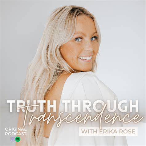 Its Here Fam Season 2 Of Truth Through Transcendence W Erika Rose