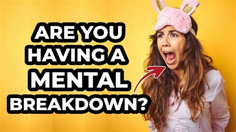 10 Signs Youre Having A Mental Breakdown Youtube