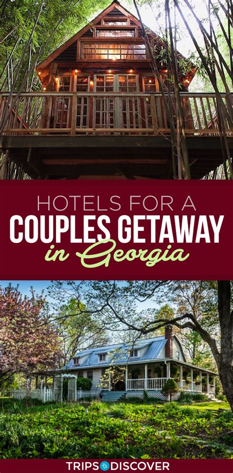 Top 11 Hotels In Georgia For A Couples Getaway Trips To Discover