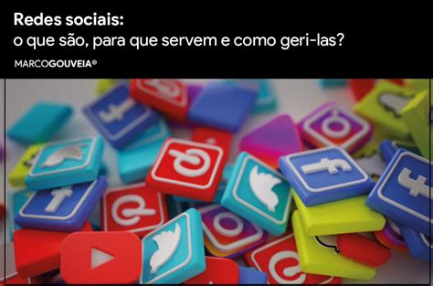 Redes sociais o que são para que servem e como geri las by Marco Gouveia