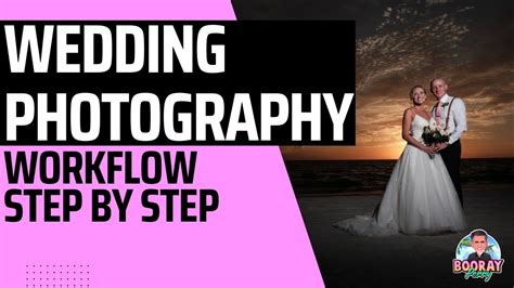 Wedding Photography Workflow Youtube