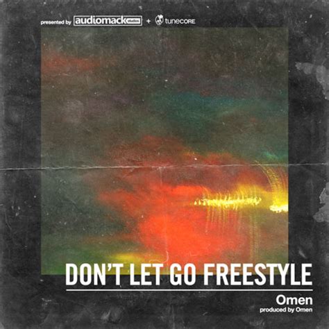 Watch Dreamvilles Omen Spit An Exclusive Dont Let Go Freestyle At