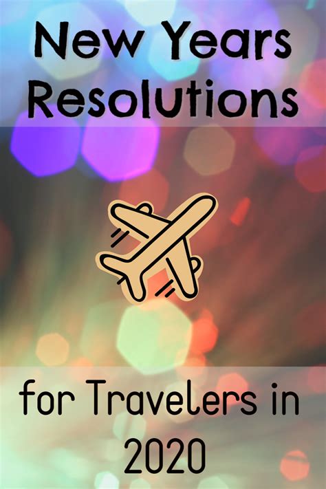 25 Brilliant New Years Travel Resolutions For 2020 Travel Travel