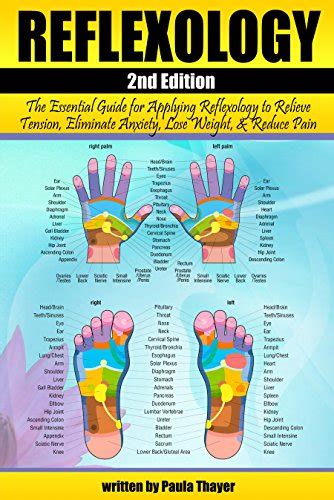 Reflexology The Essential Guide For Applying Reflexology To Relieve Tension Eliminate Anxiety