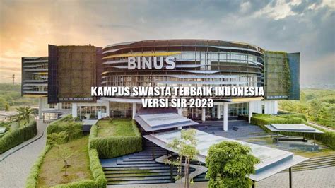 10 Kampus Swasta Terbaik Di Indonesia Versi Sir 2023 Nomor 1 Dikenal