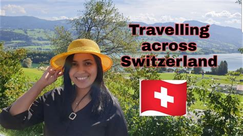 Travelling Across Switzerland Youtube