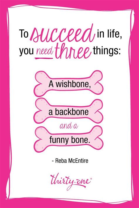 To Succeed In Life You Need Three Things A Wishbone A