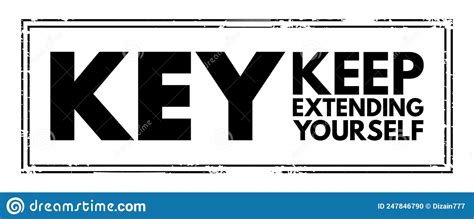 Key Keep Extending Yourself Acronym Text Stamp Business Concept