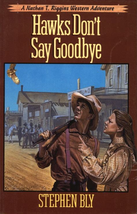 Hawks Dont Say Goodbye Book 6 Nathan T Riggins Western Adventure