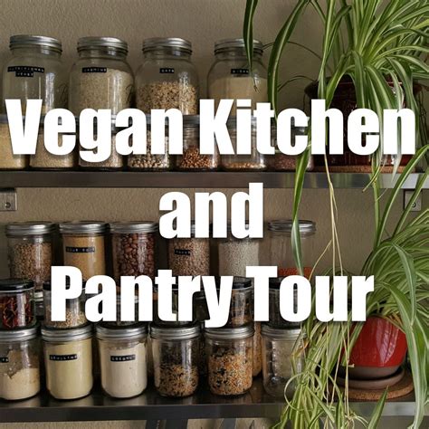 My Vegan Kitchen And Pantry Tour Happy Veganuary Monson Made This