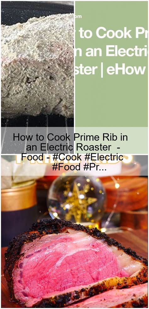 The perfect prime rib must have a deep brown, crisp, crackly, salty crust on its exterior. How to Cook Prime Rib in an Electric Roaster - Food - # ...