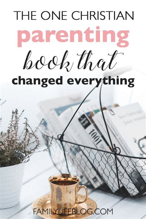 This Christian Parenting Book Couldn't Make Parenting Any ...