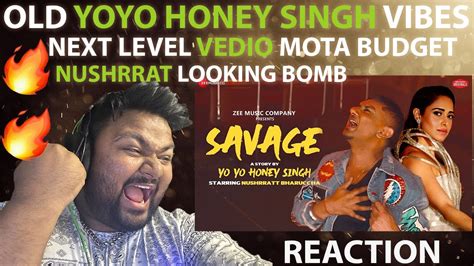 Savage Honey 30 L Reaction🤯🥵 Yo Yo Honey Singh And Nushrratt Bharuccha Zee Music Originals
